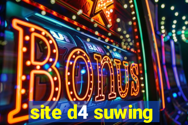 site d4 suwing